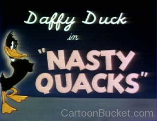 Daffy Duck In Nasty Quacks